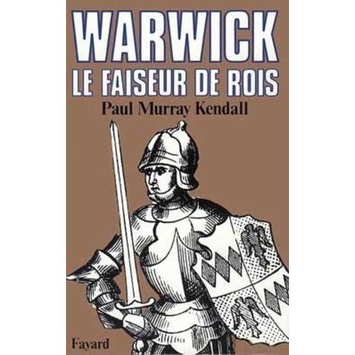 Warwick, Le Faiseur De Rois