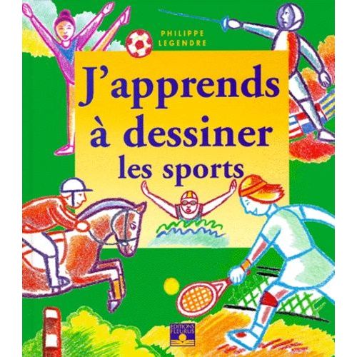 J'apprends A Dessiner Les Sports
