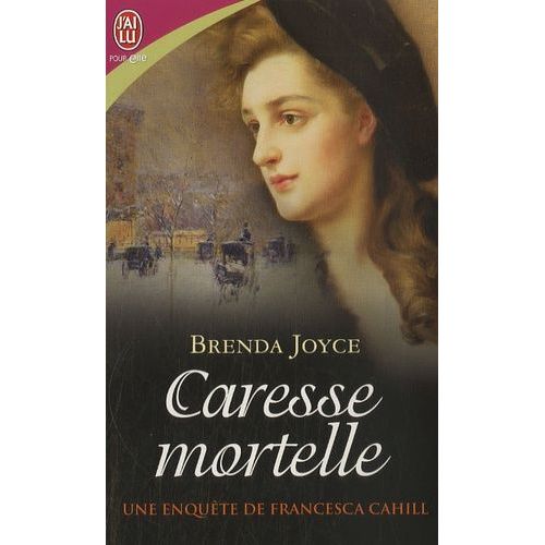 Une Enquête De Francesca Cahill Tome 5 - Caresse Mortelle