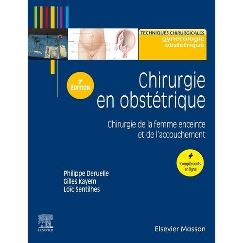 Chirurgie En Obstétrique - Chirurgie De La Femme Enceinte Et De L'accouchement