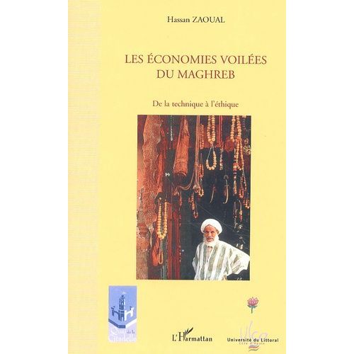 Les Économies Voilées Du Maghreb - De La Technique À L'éthique