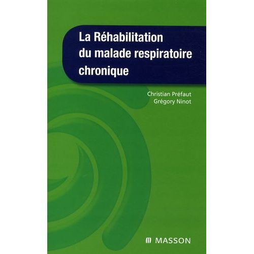 La Réhabilitation Du Malade Respiratoire Chronique