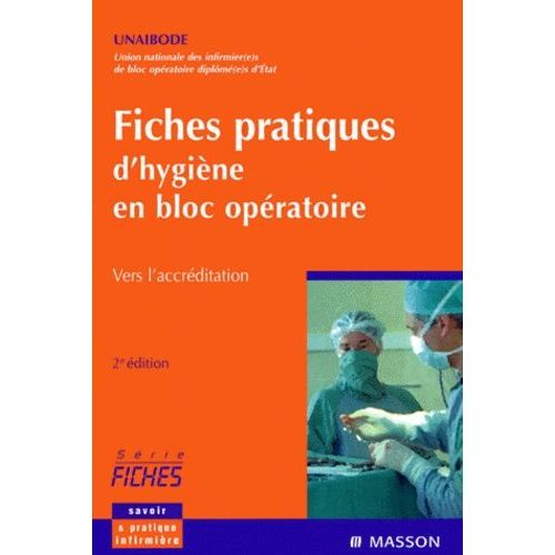 Fiches Pratiques D'hygiène En Bloc Opératoire - Vers L'accréditation, 2ème Édition