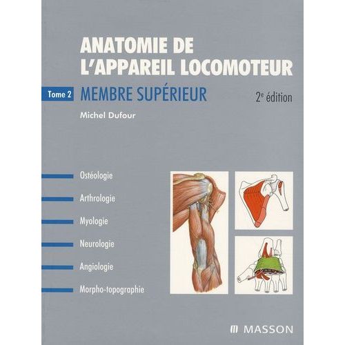 Anatomie De L'appareil Locomoteur - Tome 2, Membre Supérieur