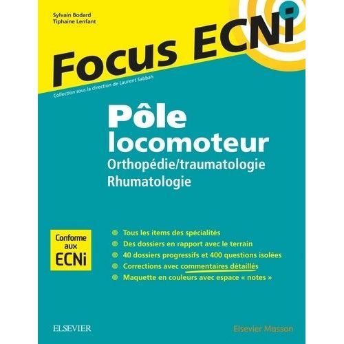 Pôle Locomoteur : Orthopédie/Traumatologie Et Rhumatologie - Apprendre Et Raisonner Pour Les Ecni