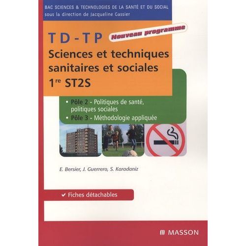 Sciences Et Techniques Sanitaires Et Sociales Td-Tp- 1e St2s - Politiques De Santé, Politiques Sociales Et Méthodologie Appliquée