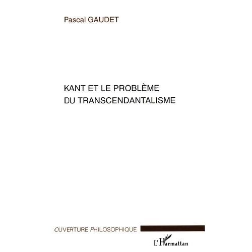Kant Et Le Problème Du Transcendantalisme