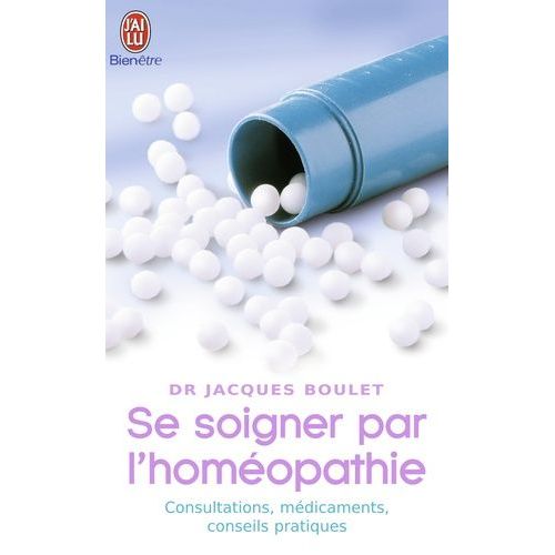 Se Soigner Par L'homéopathie - Consultation, Médicaments, Conseils Pratiques