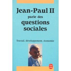 Jean-Paul Ii Parle Des Questions Sociales - Travail, Developpement, Economie