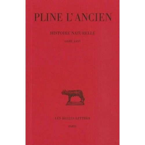 Histoire Naturelle - Tome 35 - Livre Xxxv