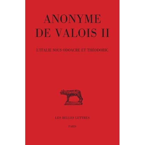 L'italie Sous Odoacre Et Théodoric - Anonyme De Valois Ii