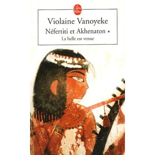 Néfertiti Et Akhenaton Tome 1 - La Belle Est Venue