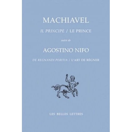 Le Prince Suivi De L'art De Régner - Edition Bilingue Français-Italien