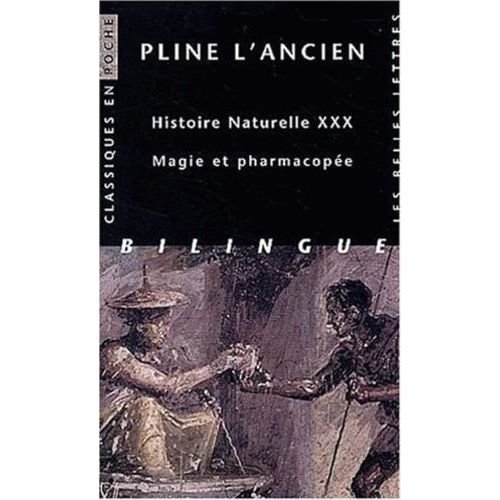 Histoire Naturelle Livre 30 : Magie Et Pharmacopée - Edition Bilingue