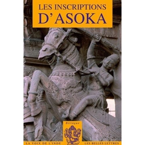Les Inscriptions D'asoka - Edition Bilingue