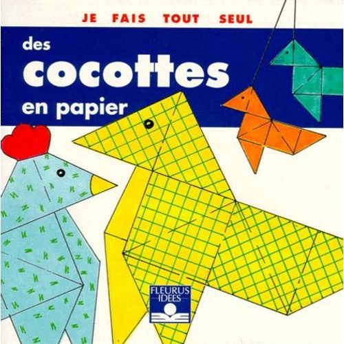 Je Fais Tout Seul Des Cocottes En Papier