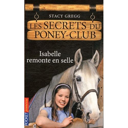 Les Secrets Du Poney-Club - Tome 1 - Isabelle Remonte En Selle