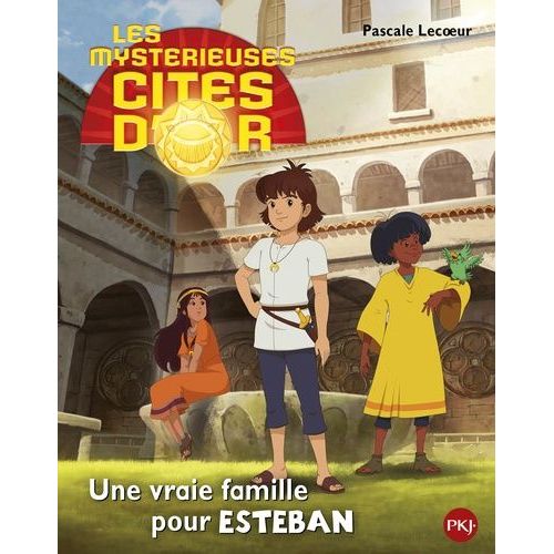 Les Mystérieuses Cités D'or Saison 2 - Une Vraie Famille Pour Esteban