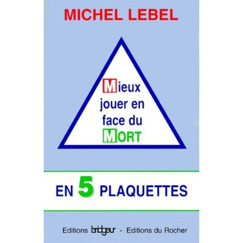 Mieux Jouer En Face Du Mort - En 5 Plaquettes