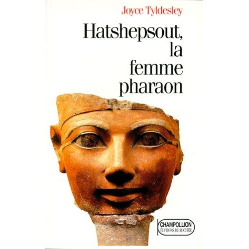 Hatshepsout - La Femme Pharaon