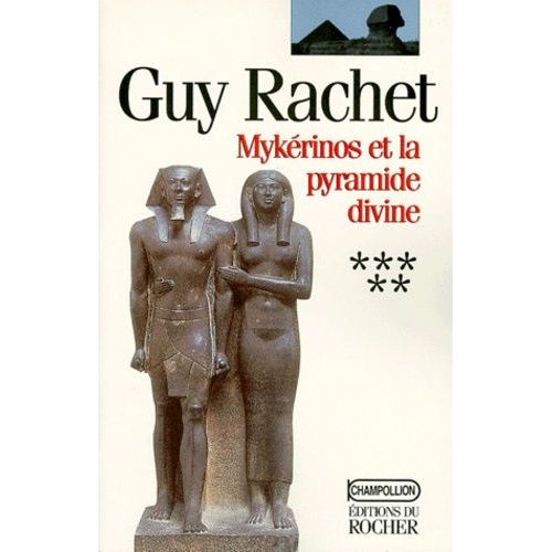 Roman Des Pyramides Tome 5 - Mykérinos Et La Pyramide Divine