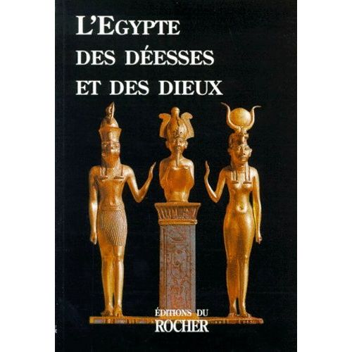 L'egypte Des Deesses Et Des Dieux