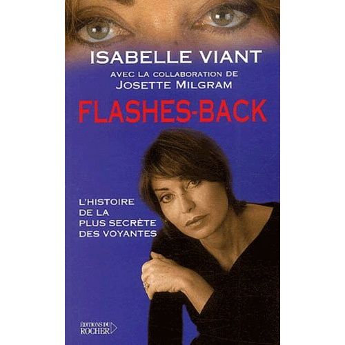 Flashes-Back - L'histoire De La Plus Secrete Des Voyantes