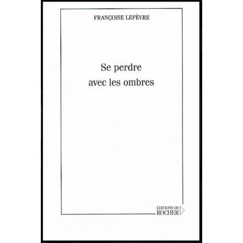 Se Perdre Avec Les Ombres