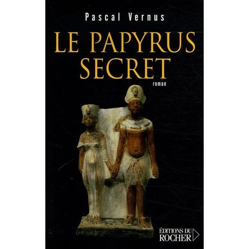 Le Papyrus Secret - Roman Égyptologique