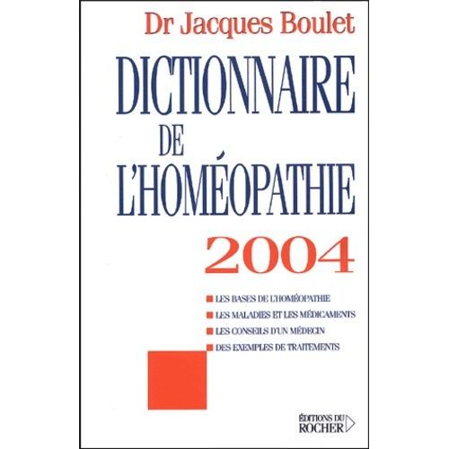 Dictionnaire De L'homéopathie - Edition 2004