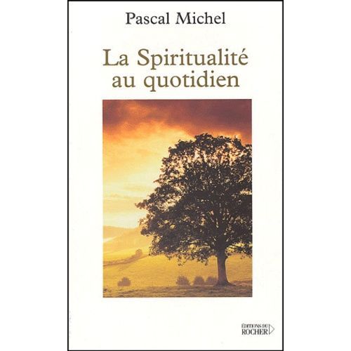 La Spiritualité Au Quotidien