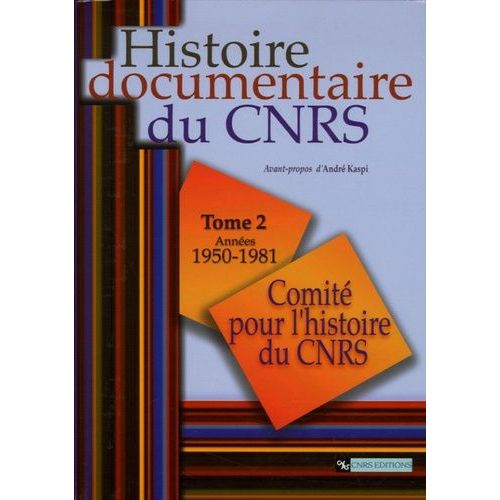 Histoire Documentaire Du Cnrs - Tome 2, Années 1950-1981