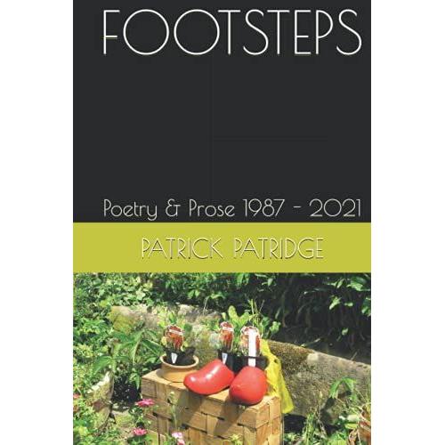 Footsteps: Poetry & Prose 1987 - 2021