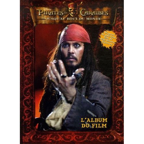 Pirates Des Caraïbes - Jusqu'au Bout Du Monde - L'album Du Film