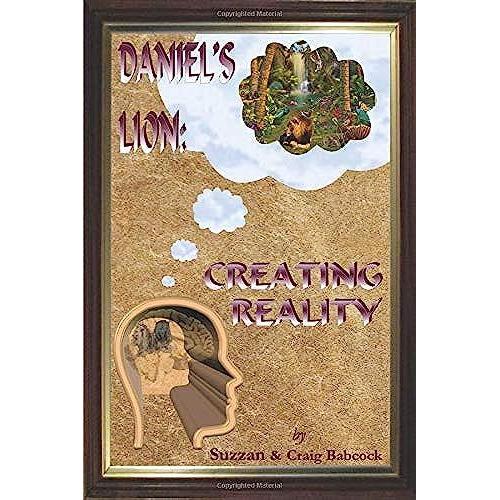 Daniel's Lion: Creating Reality