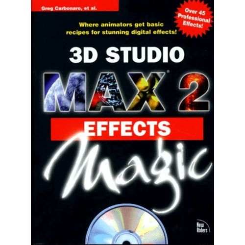 3d Studio Max 2. Effects Magic, With A Cd-Rom