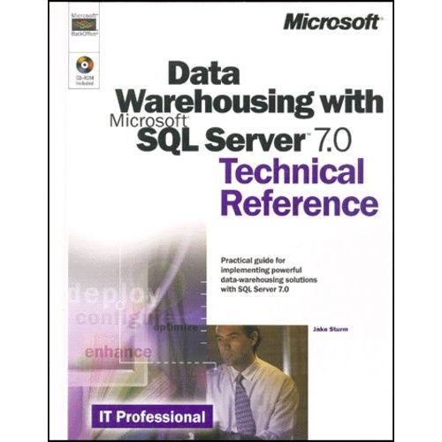 Data Warehousing With Microsoft Sql Server 7.0. Technical Reference