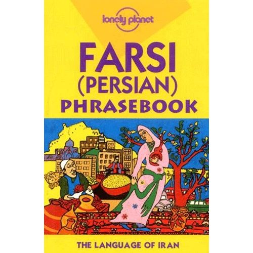 Farsi (Persian) Phrasebook - The Language Of Iran