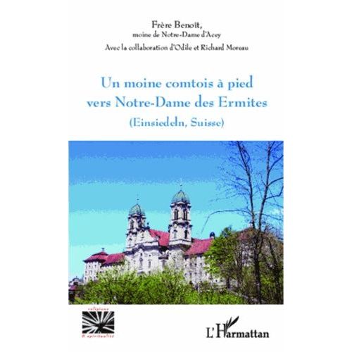 Un Moine Comtois À Pied Vers Notre-Dame Des Ermites - Einsiedeln, Suisse