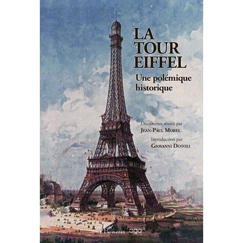 La Tour Eiffel - Une Polémique Historique