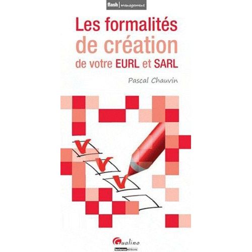 Les Formalités De Création De Votre Eurl Et Sarl