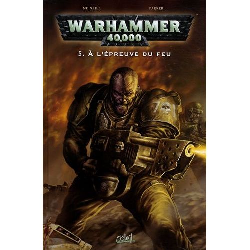 Warhammer 40.000 Tome 5 - A L'épreuve Du Feu