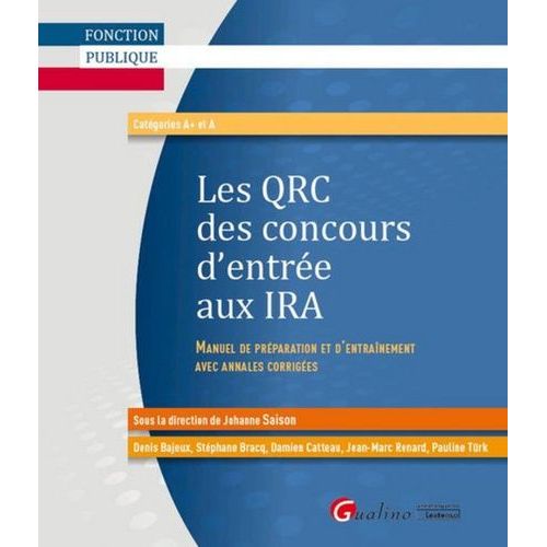 Les Qrc Des Concours D'entrée Aux Ira - Manuel De Préparation Et D'entraînement Avec Annales Corrigées