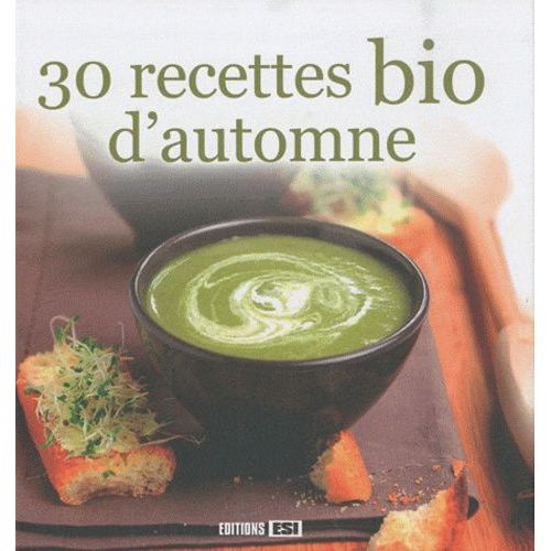 30 Recettes Bio D'automne