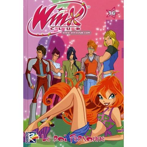 Winx Club Tome 16 - Le Roi Personne