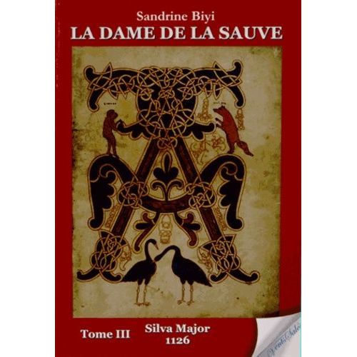 La Dame De La Sauve Tome 3 - Silva Major 1126