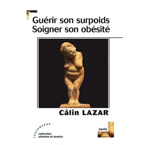 Guérir Son Surpoids, Soigner Son Obésité