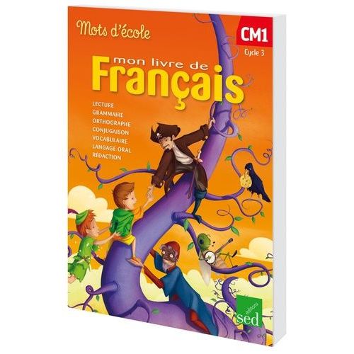 Mon Livre De Français Cm1 Cycle 3 - Manuel De L'élève