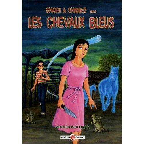 Shiori Et Shimiko - Les Chevaux Bleus - Tome 2