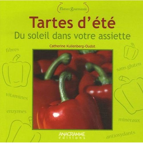 Tartes D'été - Du Soleil Dans Votre Assiette